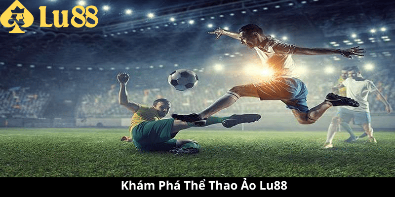 Thể Thao Ảo Lu88