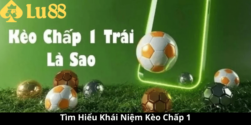 kèo chấp 1