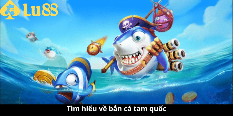 bắn cá tam quốc